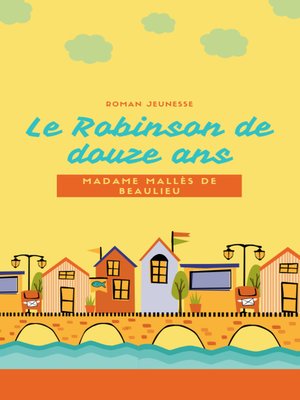 cover image of Le Robinson de Douze Ans